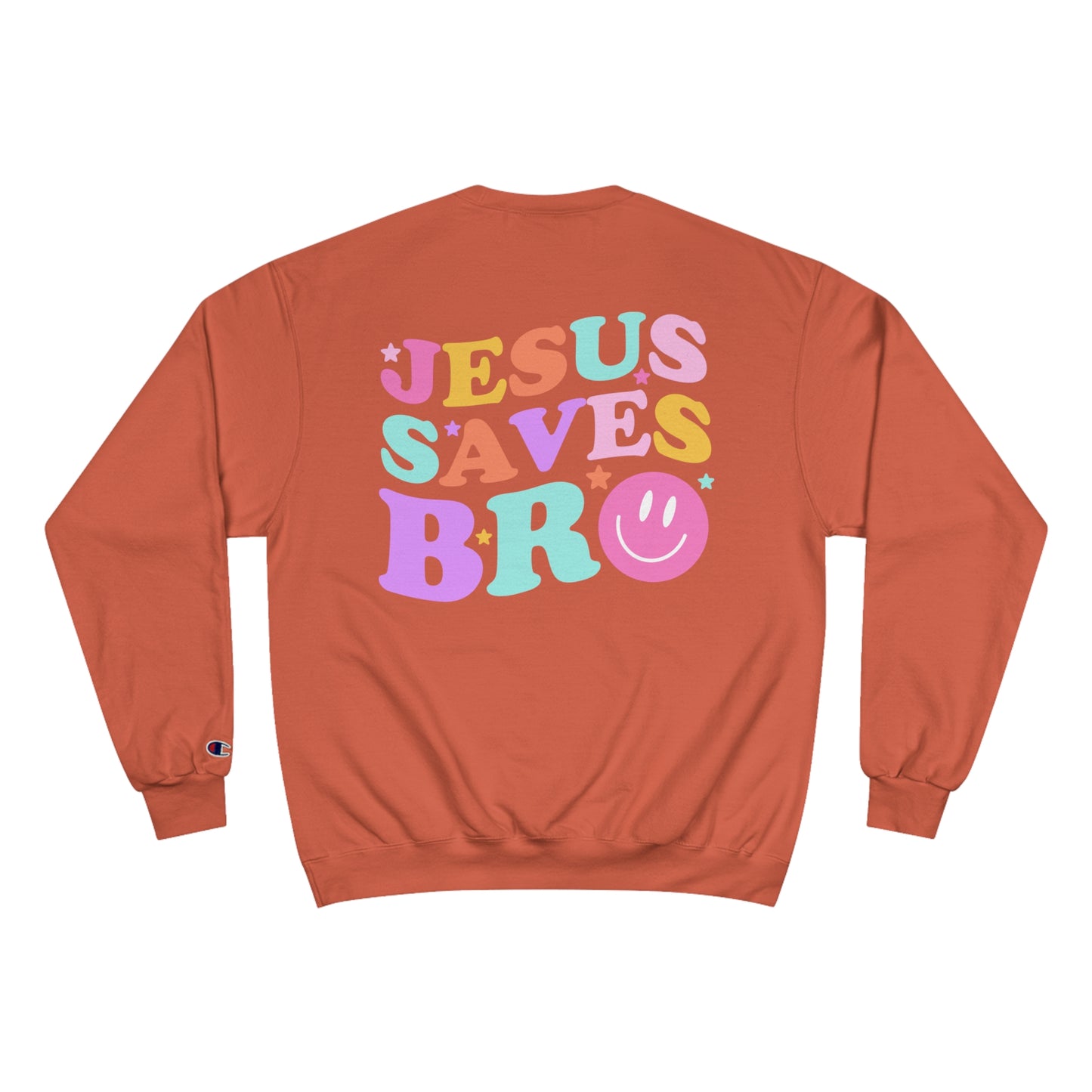 Jesus Saves Bro Champion Sweatshirt