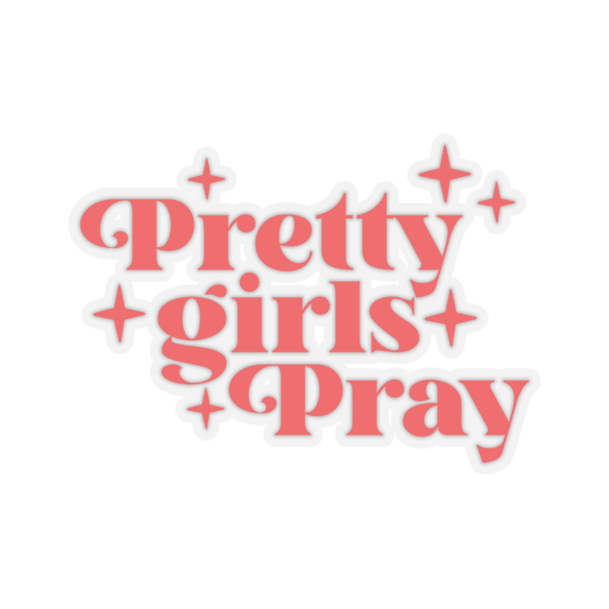 Pretty girls Pray Kiss-Cut Stickers