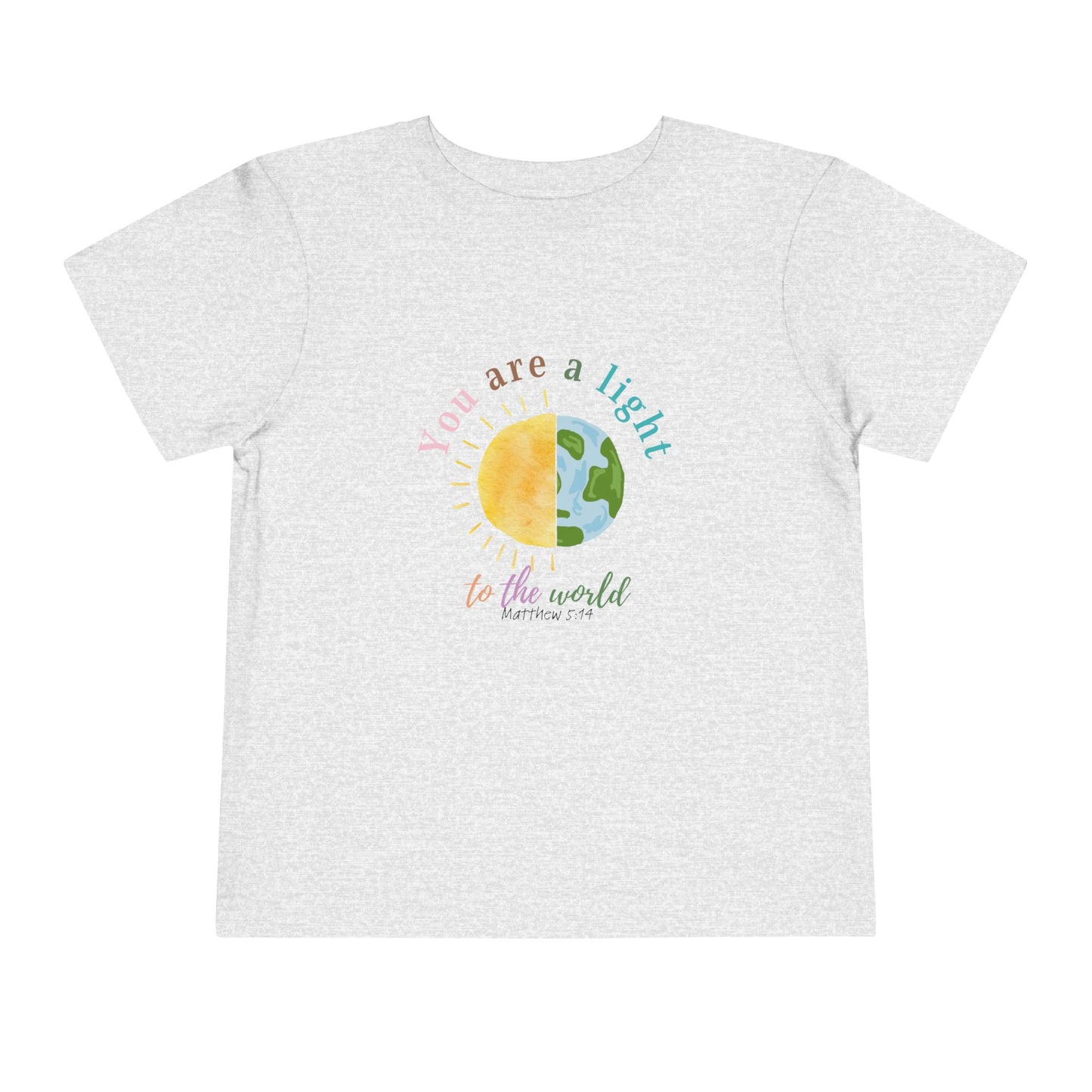 You Are A Light To The World Toddler Short Sleeve Tee
