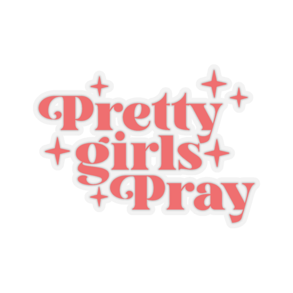 Pretty girls Pray Kiss-Cut Stickers