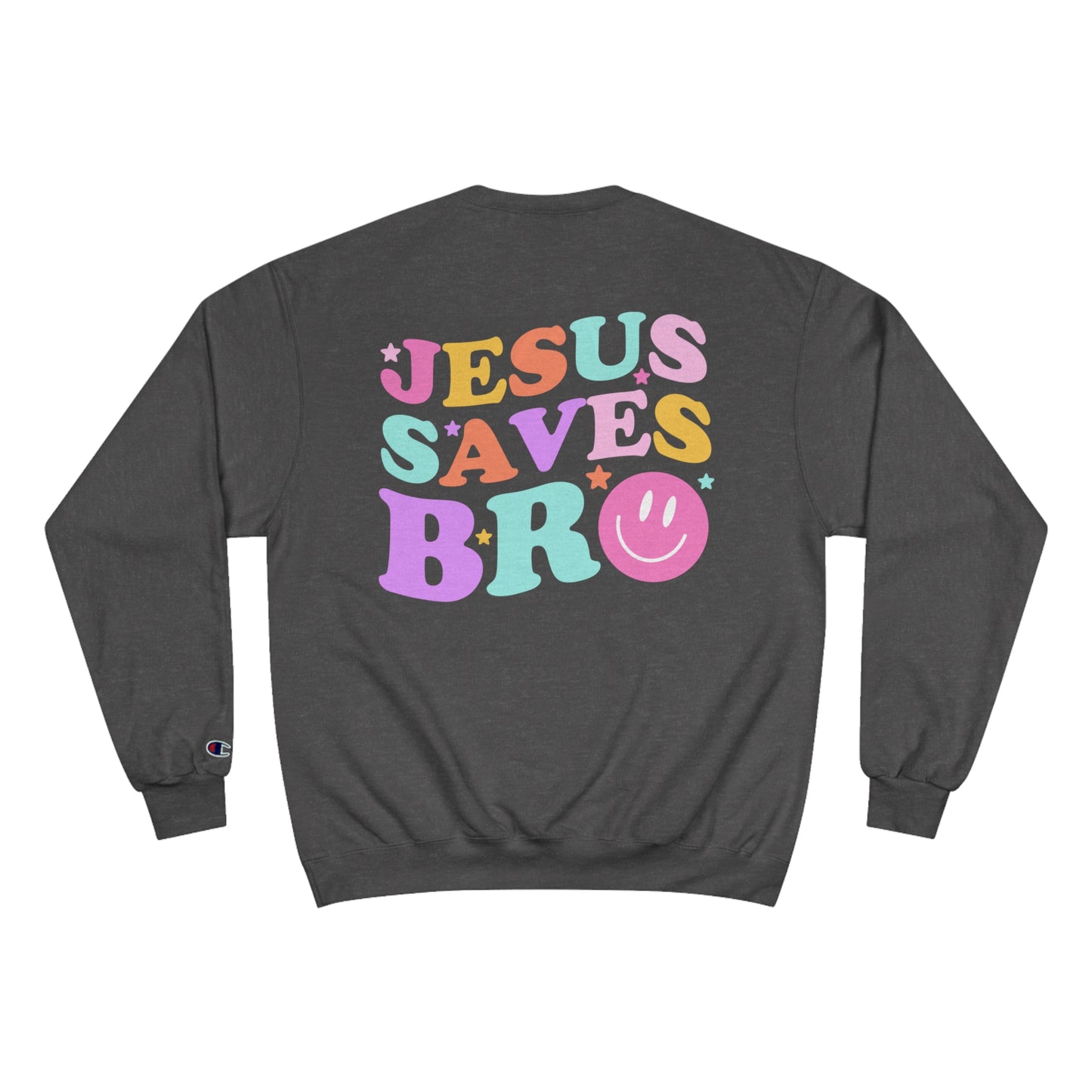 Jesus Saves Bro Champion Sweatshirt