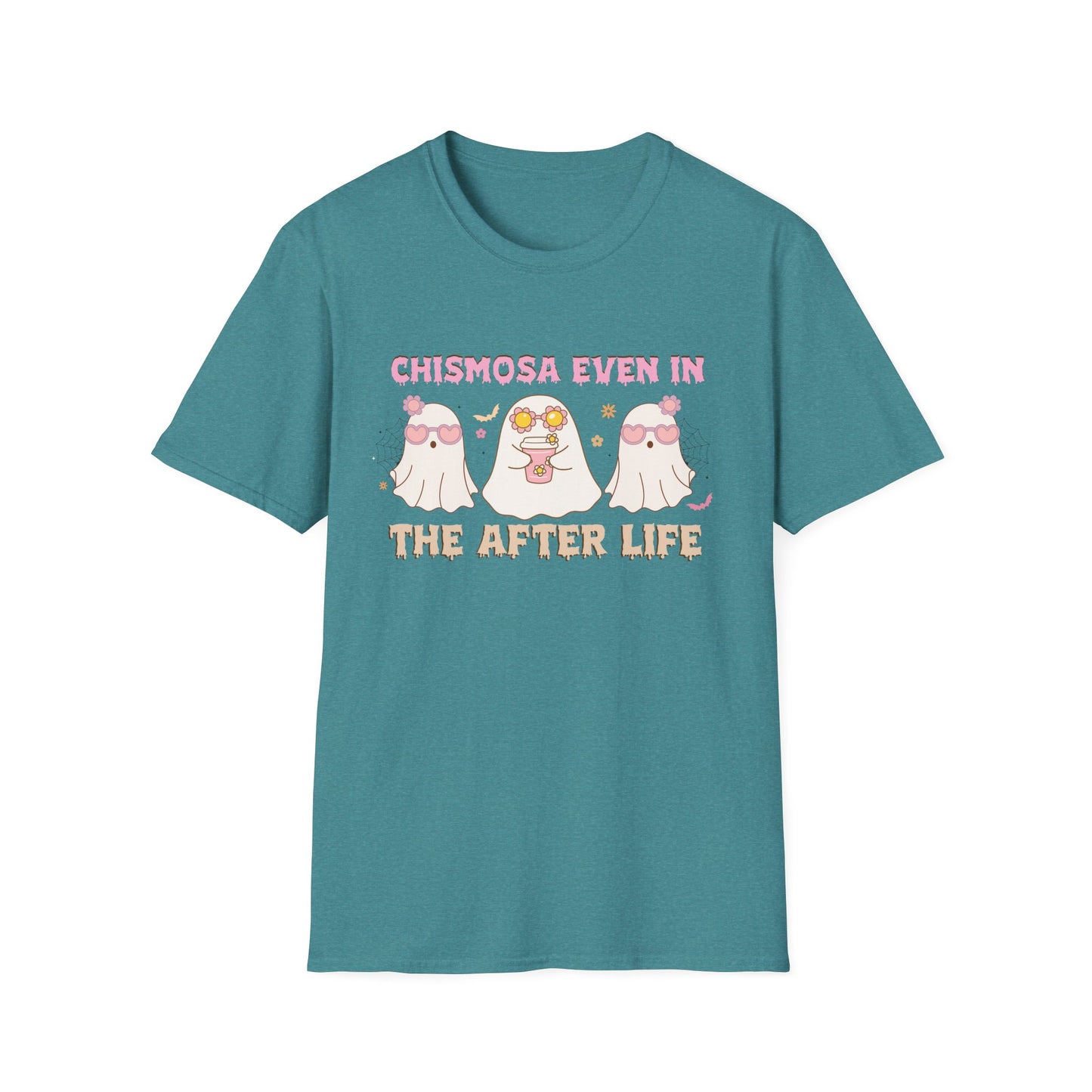 Chismosa Even In The After Life Unisex Softstyle T-Shirt