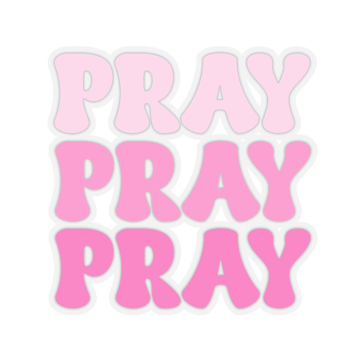 Pray Pray Pray Kiss-Cut Stickers