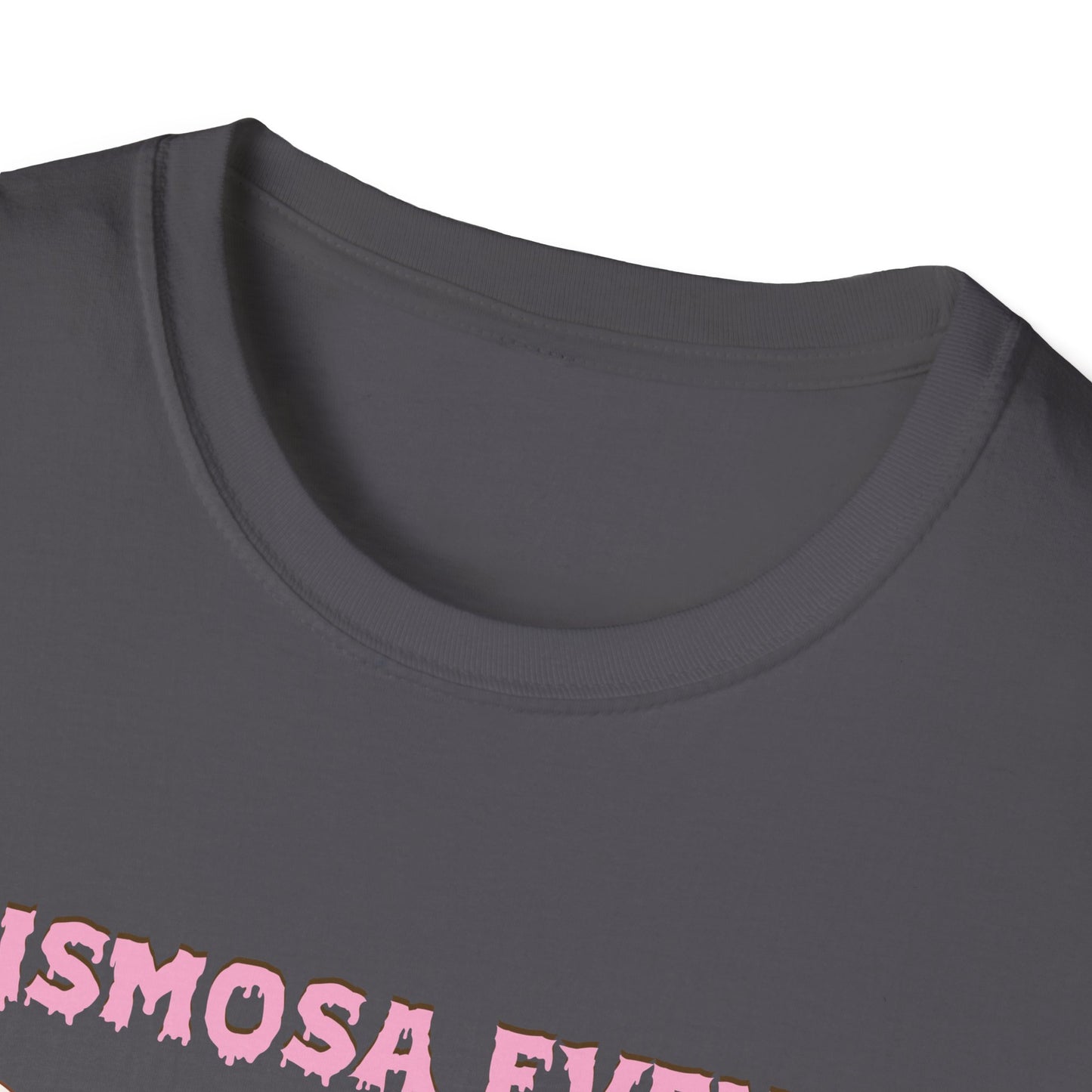 Chismosa Even In The After Life Unisex Softstyle T-Shirt