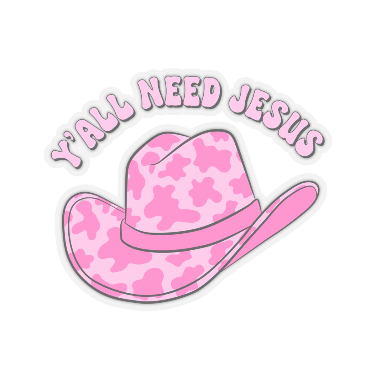 Y'all Need Jesus Kiss-Cut Stickers