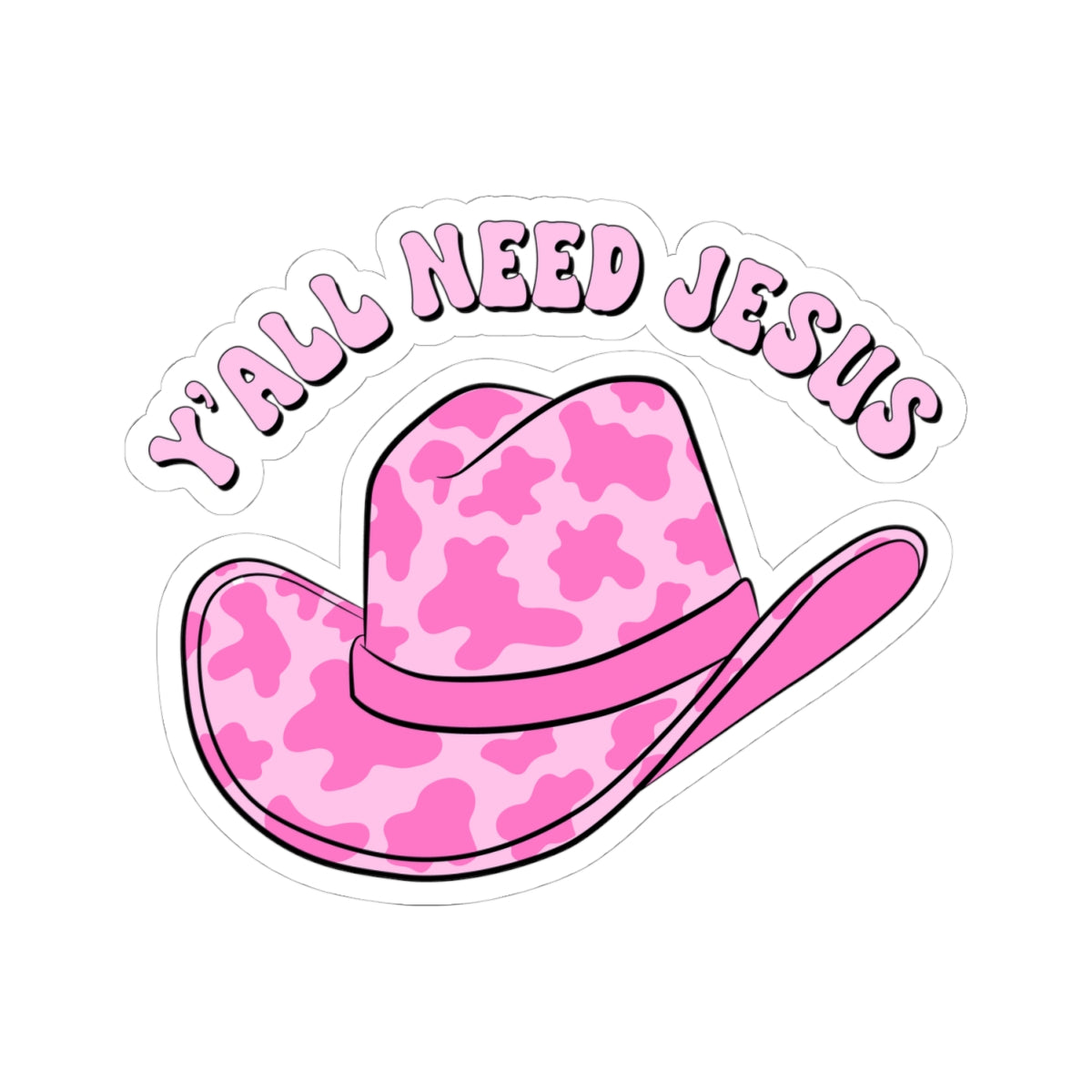 Y'all Need Jesus Kiss-Cut Stickers