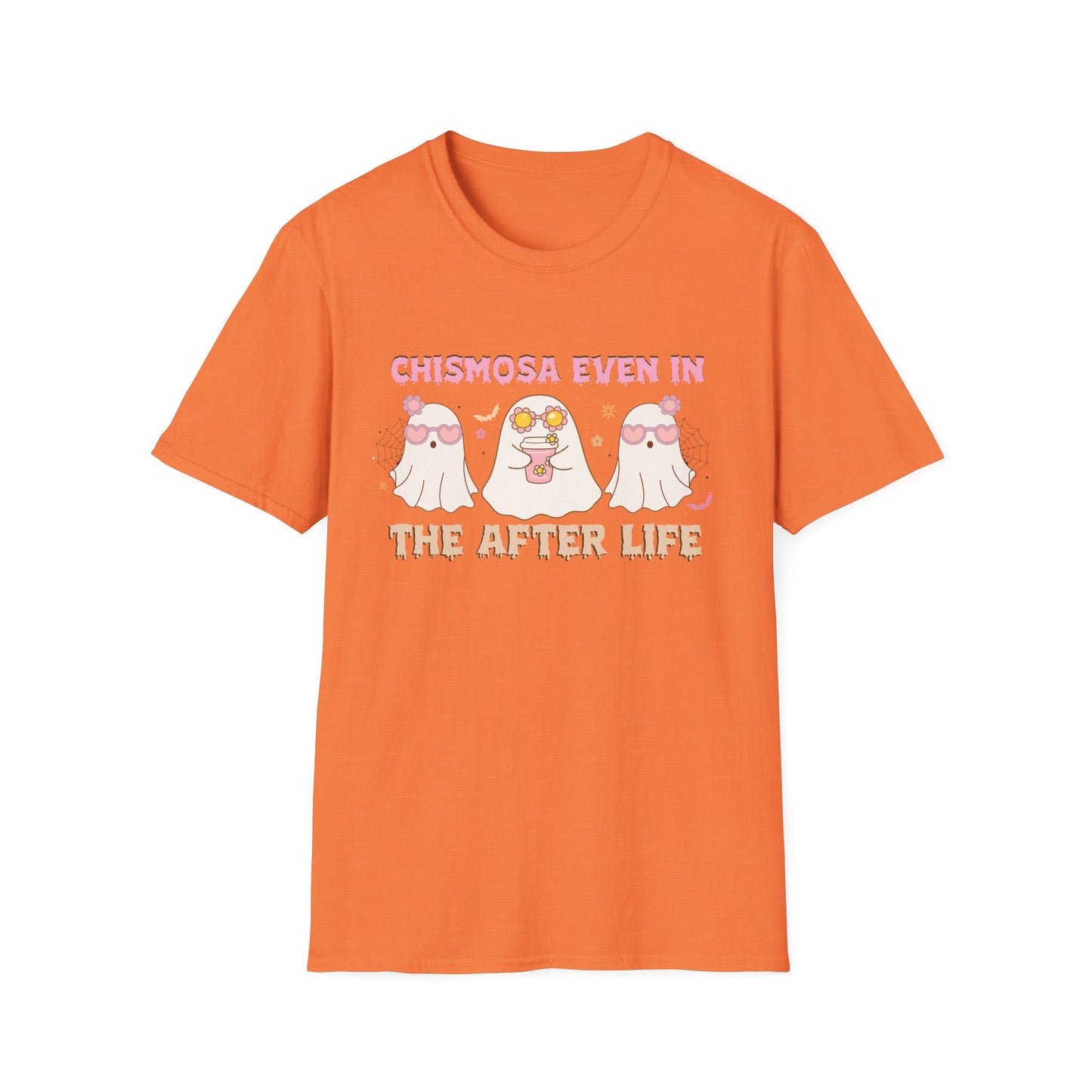 Chismosa Even In The After Life Unisex Softstyle T-Shirt