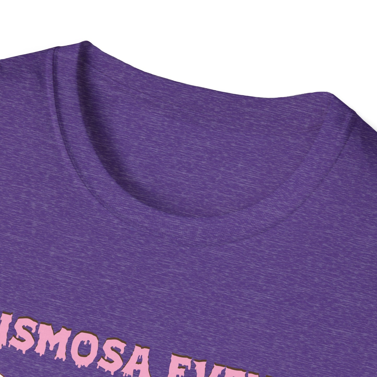 Chismosa Even In The After Life Unisex Softstyle T-Shirt