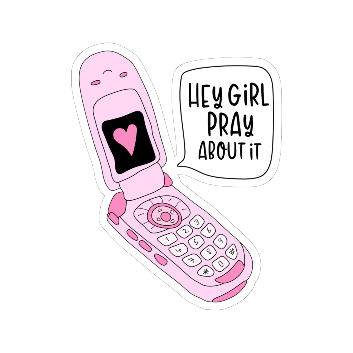 Hey Girl Pray About It Kiss-Cut Stickers