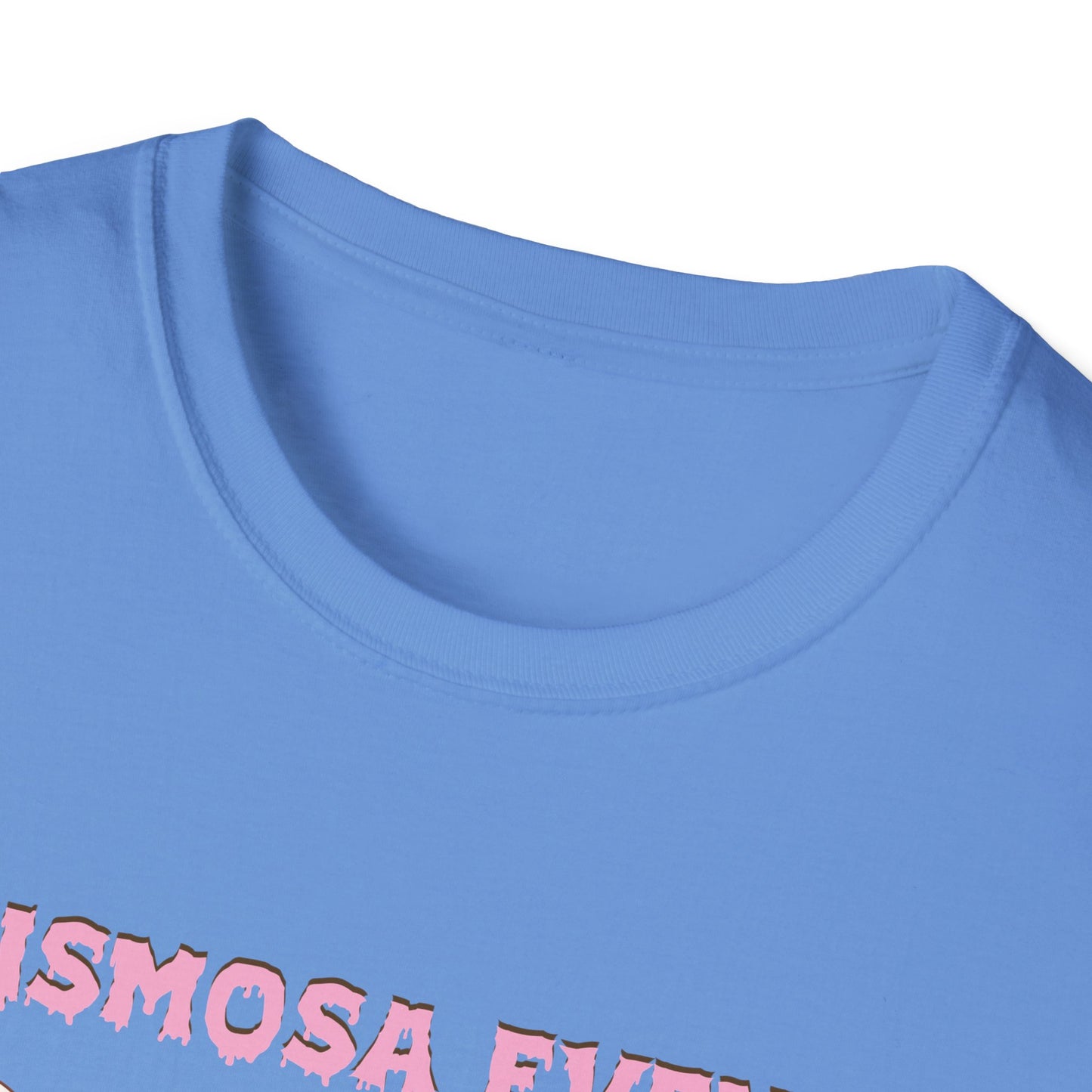 Chismosa Even In The After Life Unisex Softstyle T-Shirt