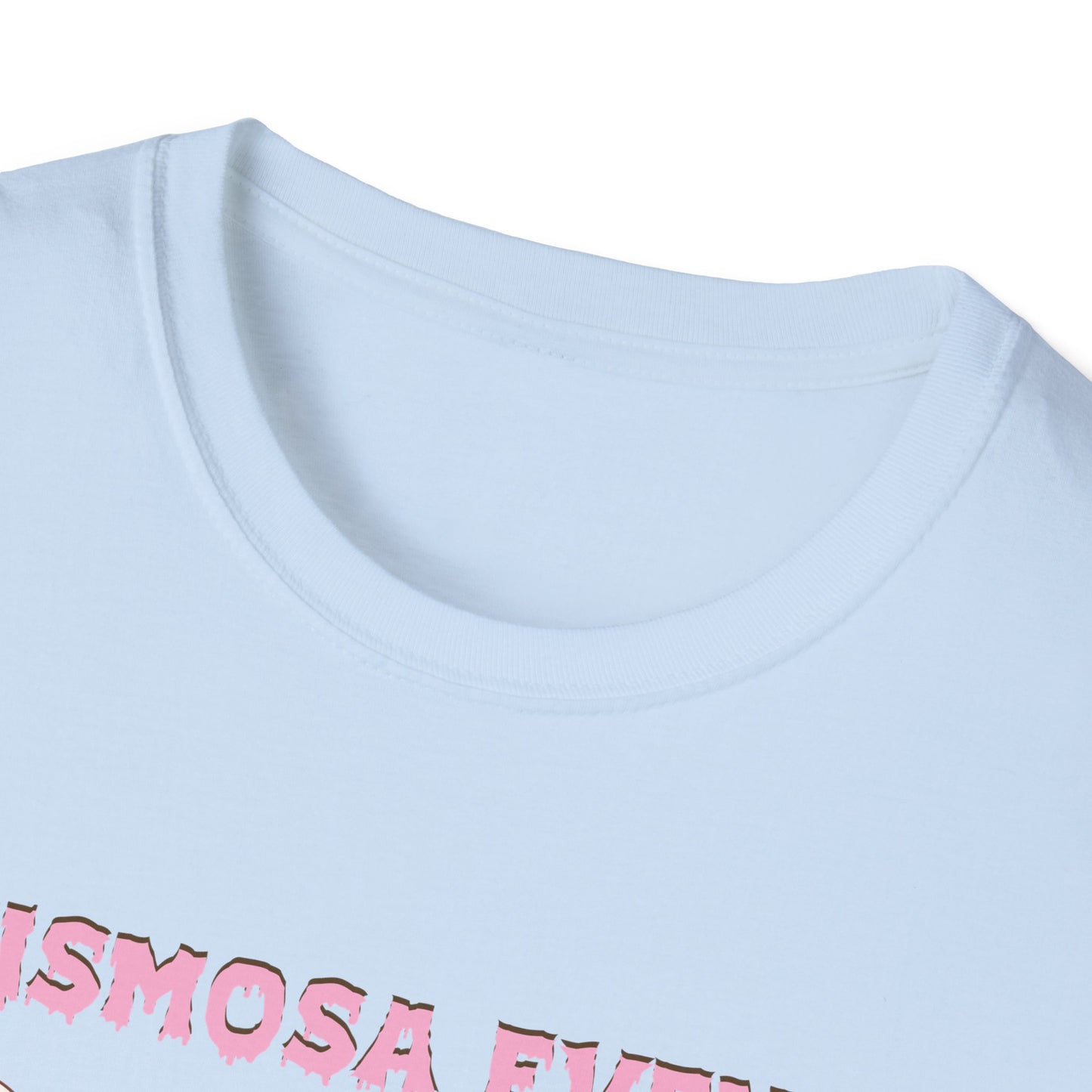 Chismosa Even In The After Life Unisex Softstyle T-Shirt