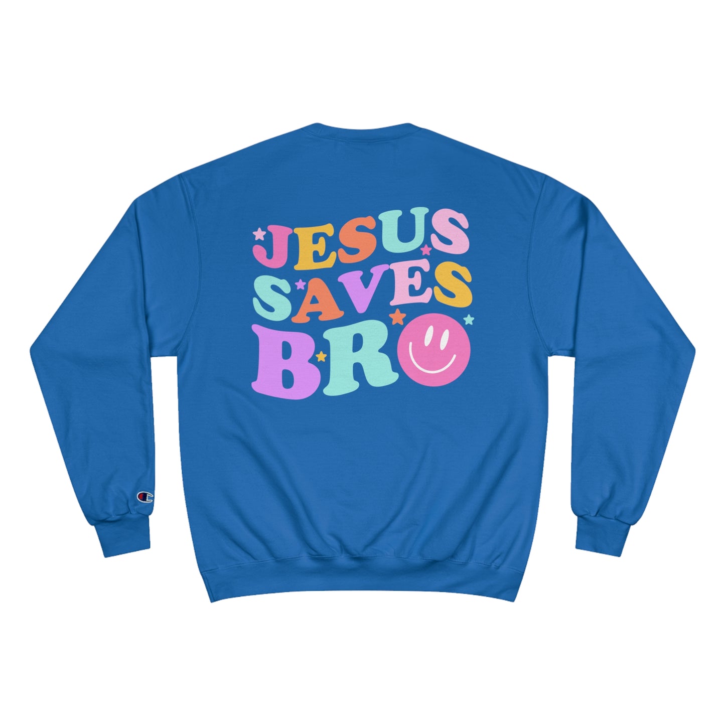 Jesus Saves Bro Champion Sweatshirt