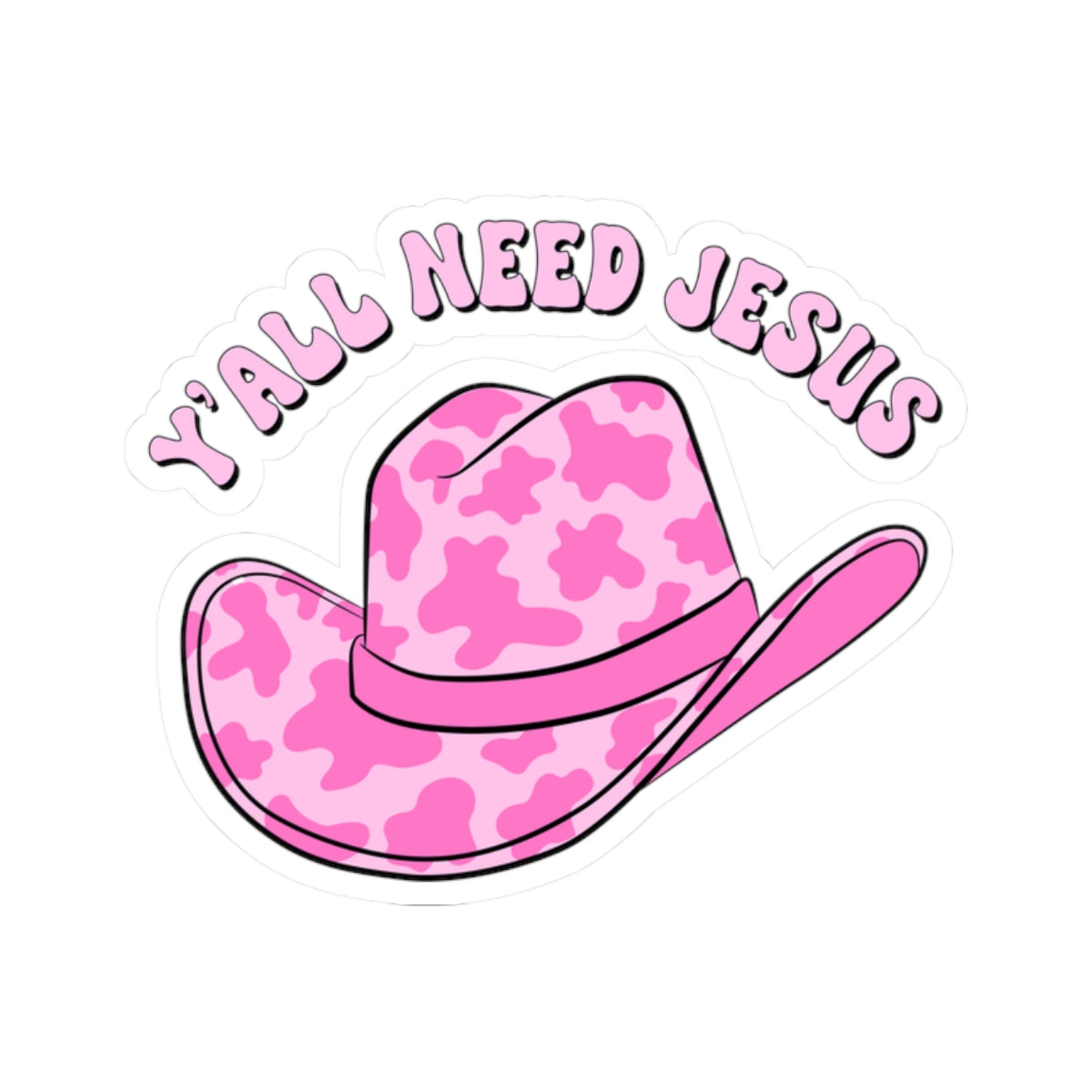 Y'all Need Jesus Kiss-Cut Stickers