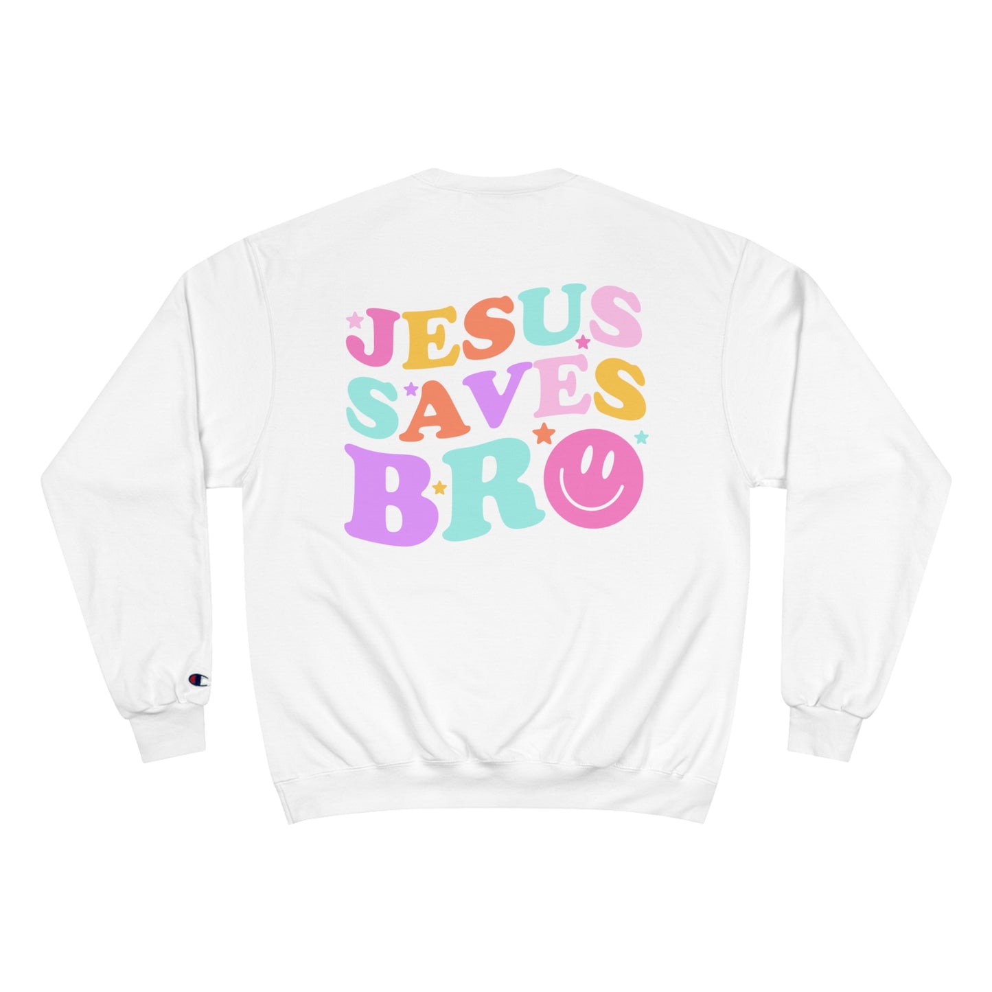 Jesus Saves Bro Champion Sweatshirt