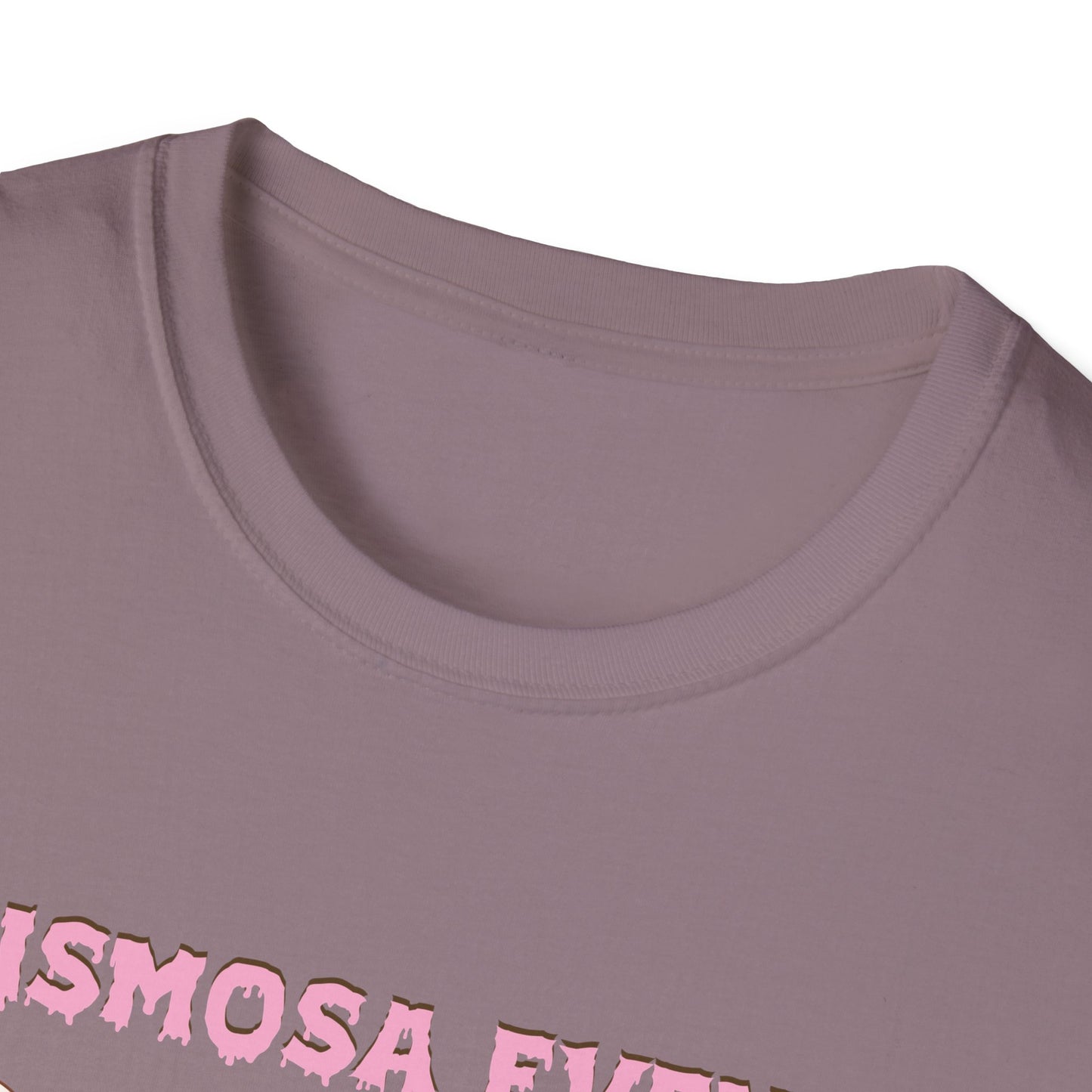 Chismosa Even In The After Life Unisex Softstyle T-Shirt
