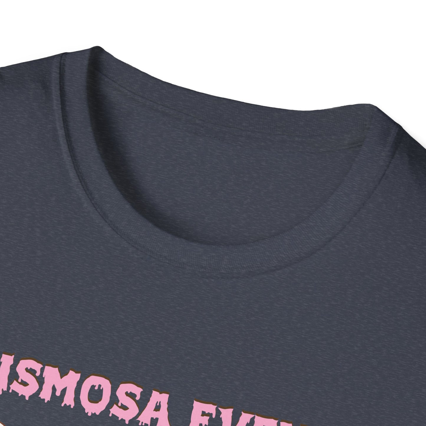 Chismosa Even In The After Life Unisex Softstyle T-Shirt