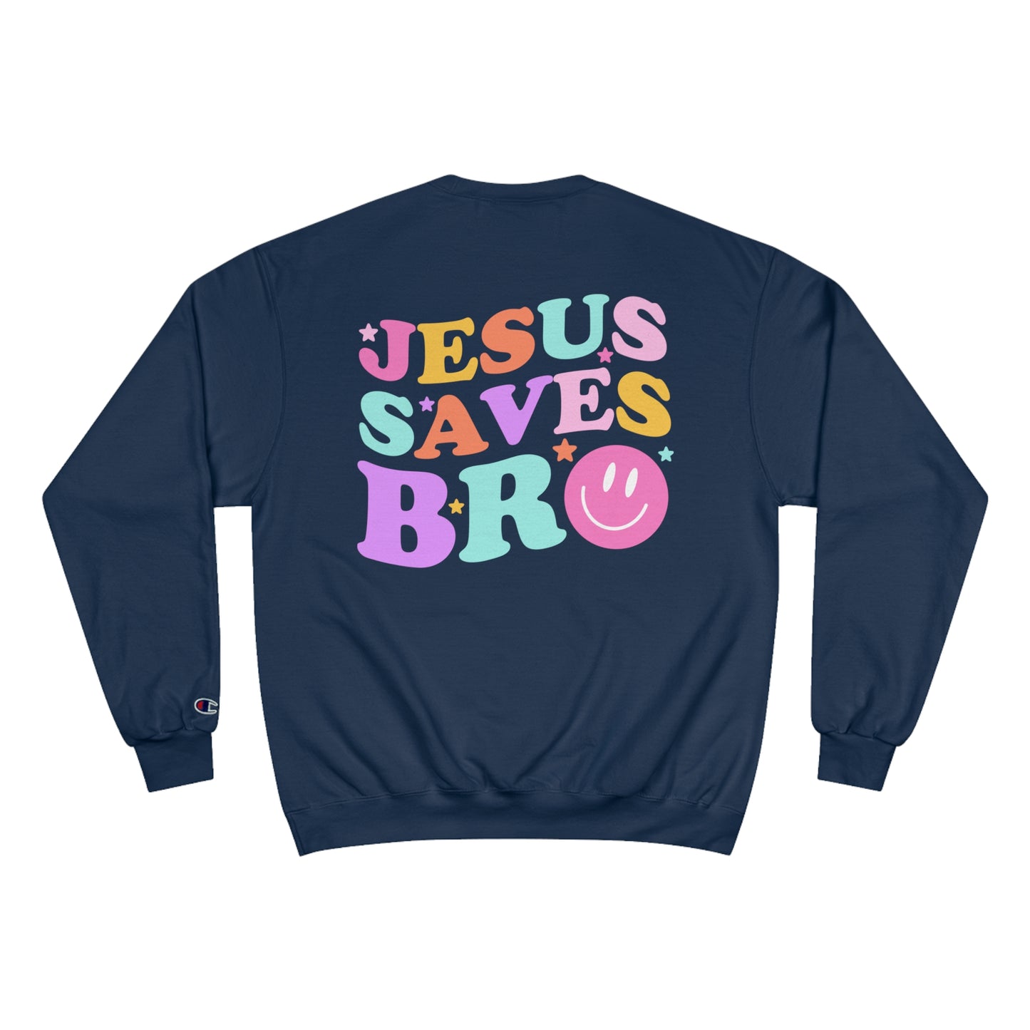 Jesus Saves Bro Champion Sweatshirt