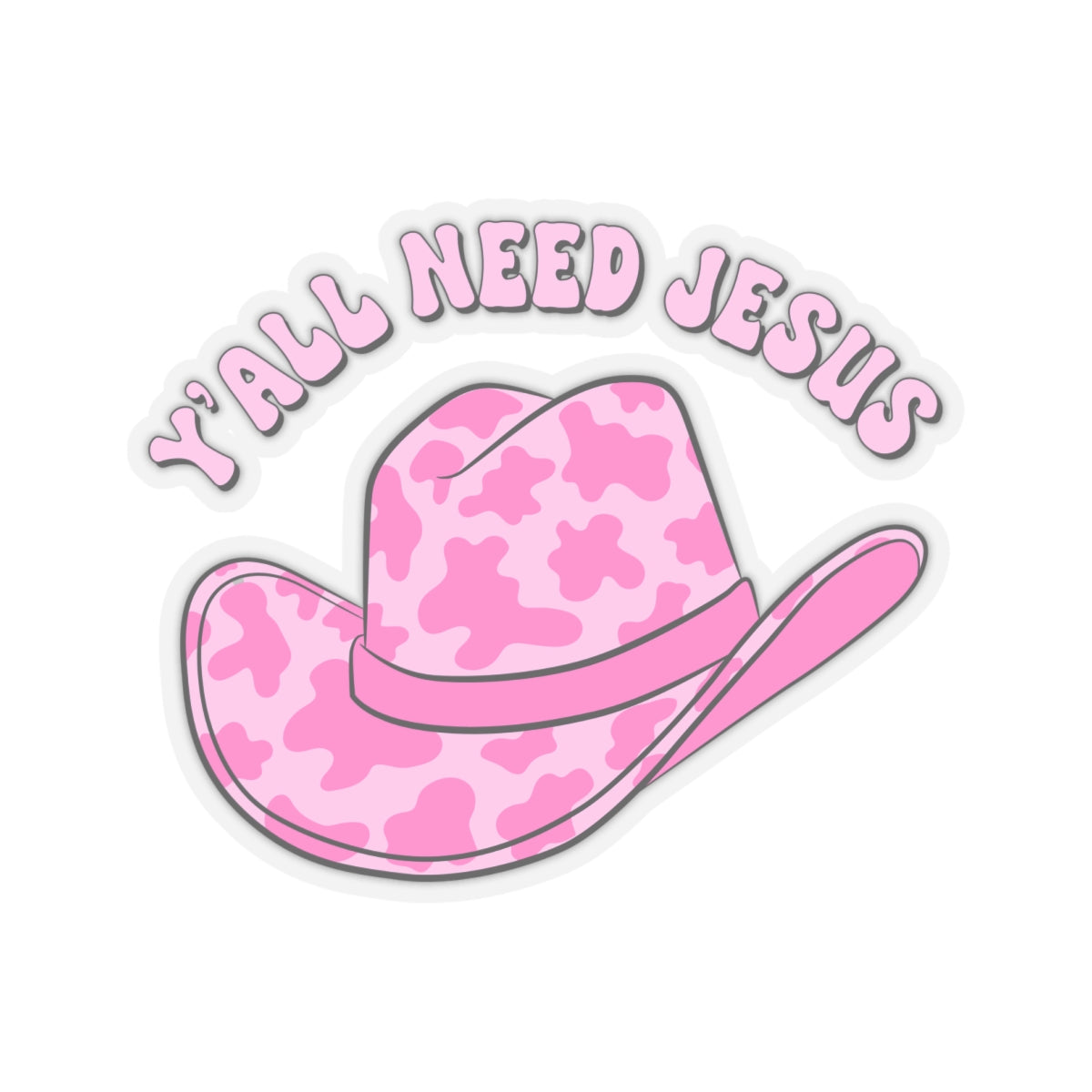 Y'all Need Jesus Kiss-Cut Stickers